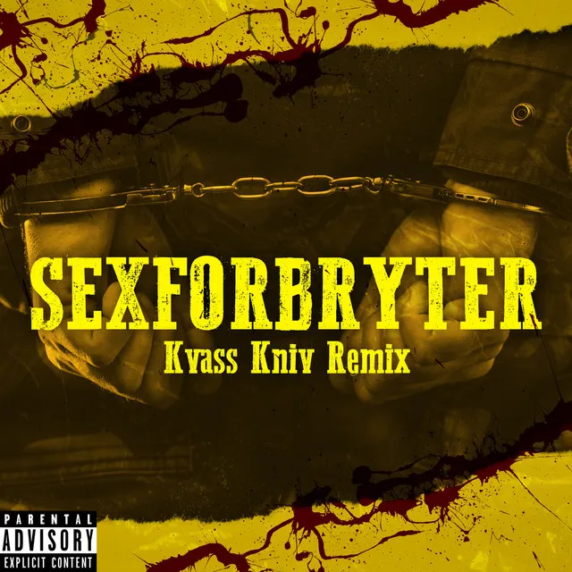 Sexforbryter (Kvass Kniv Remix)