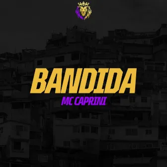 Bandida by MC Caprini