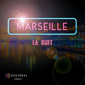 Marseille La Nuit by Jason Case