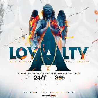 24/7-365 Loyalty by Big Father