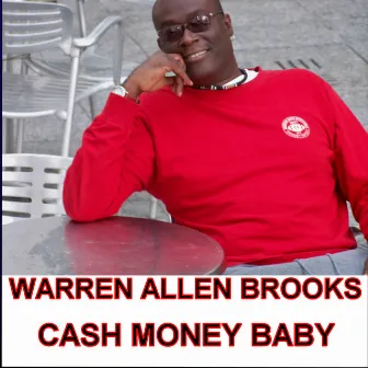 Cash Money Baby by Warren Allen Brooks