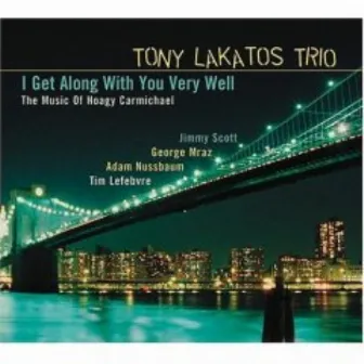 I Get Along with You Very Well by Tony Lakatos