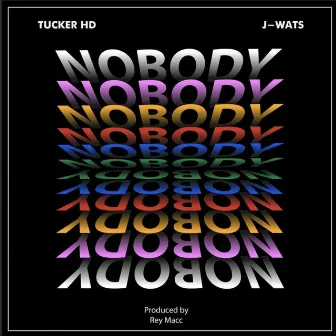 Nobody by Tucker HD