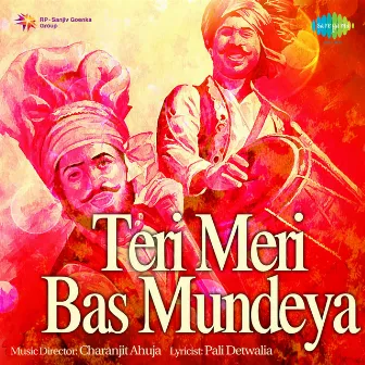 Teri Meri Bas Mundeya by Sital Singh Sital