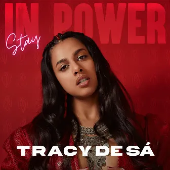 Stay in Power by Tracy De Sá