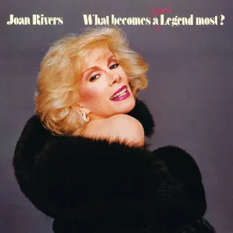 What Becomes A Semi-Legend Most? by Joan Rivers