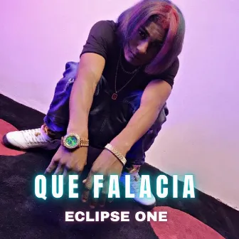 Que Falacia by Eclipse One