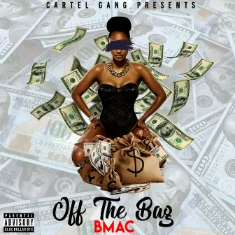 Off the Bag by B-Mac The Don