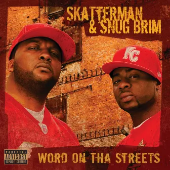 Word on tha Streets by Skatterman & Snug Brim