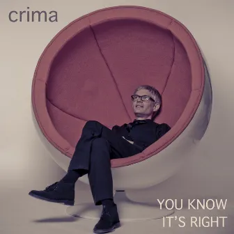 You Know It's Right by Crima