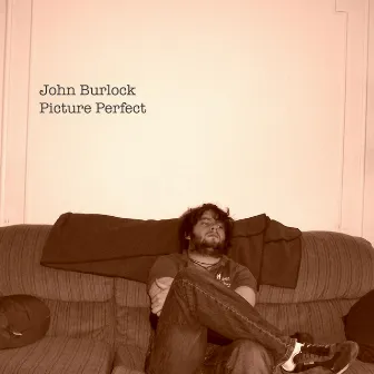 Picture Perfect by John Burlock