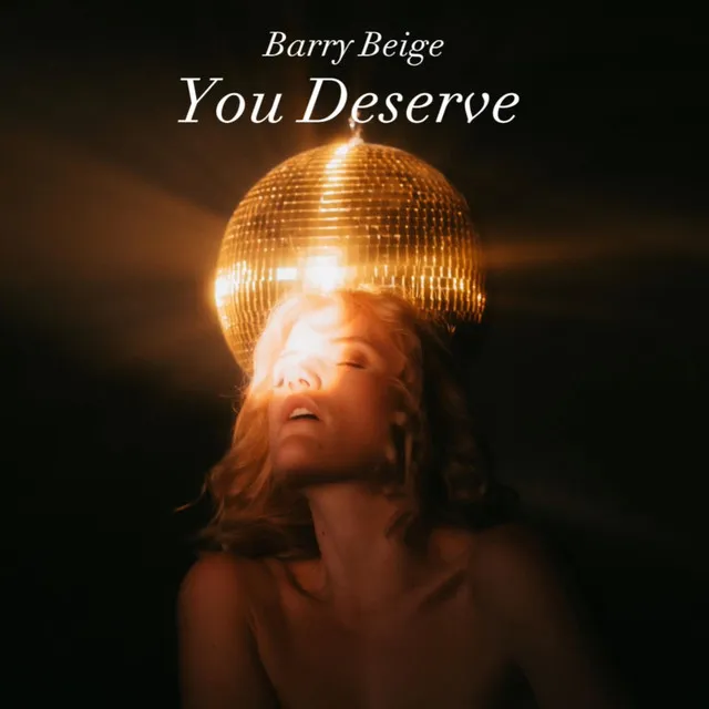 You Deserve