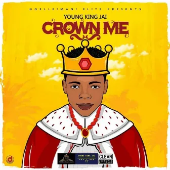 Crown Me by Young King Jai