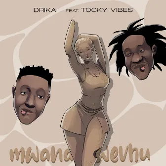 Mwana Wevhu by Drika