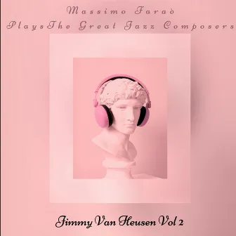 Massimo Faraò plays The Great Jazz Composers - Jimmy Van Heusen, Vol. 2 by Bobo Facchinetti