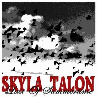 Last Of Summertime by Skyla Talon