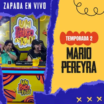 MARIO PEREYRA / Zapada EN VIVO en UN POCO DE RUIDO! by Un Poco de Ruido