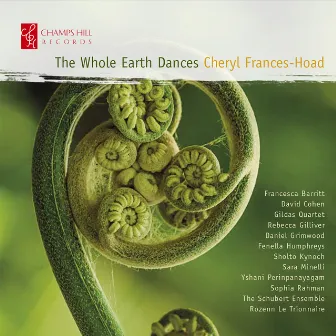 Cheryl Frances-Hoad: The Whole Earth Dances by Cheryl Frances-Hoad