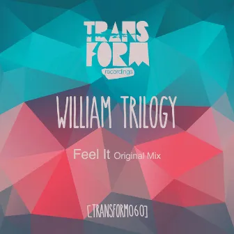 Feel It by William Trilogy