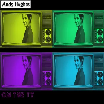 On The TV by Andy Hughes