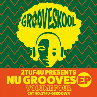 Nu Grooves EP, Vol. 4 by GROOVE SKOOL