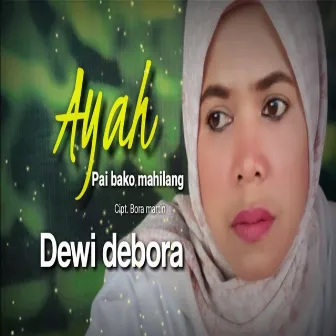 Ayah Pai Bako Mahilang by Dewi Debora