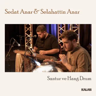 Santur ve Hang Drum by Selahattin Anar