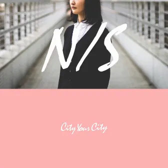 N/S by City Your City