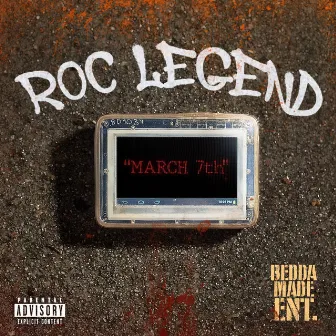 MARCH 7TH by ROC LEGEND