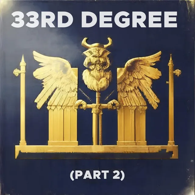 Thirty Third Degree (Part 2)