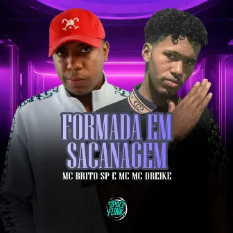 Formada em Sacanagem by MC Dreike