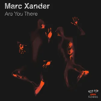 Are You There by Marc Xander