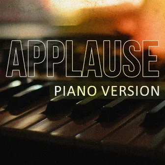 Applause (Piano Version) by Hit Music Radio