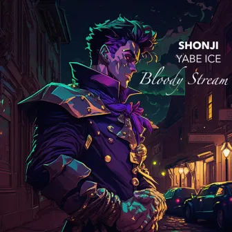 Bloody Stream (From “Jojo`s Bizarre Adventure”) by Yabe Ice