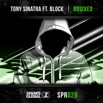 80SIXED (feat. Block) by Tony Sinatra