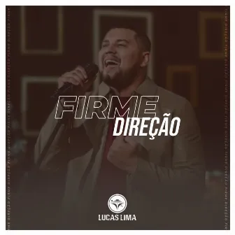 Firme Direção by Lucas Lima