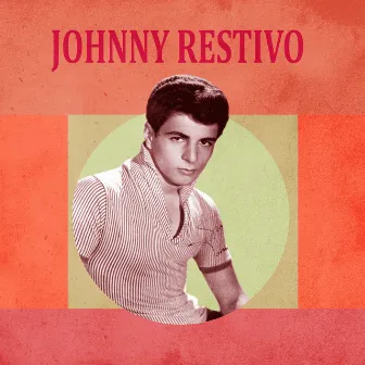 Presenting Johnny Restivo by Johnny Restivo