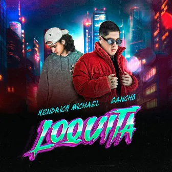 Loquita by Kendrick Michael