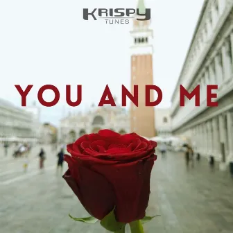 YOU AND ME by Krispytunes