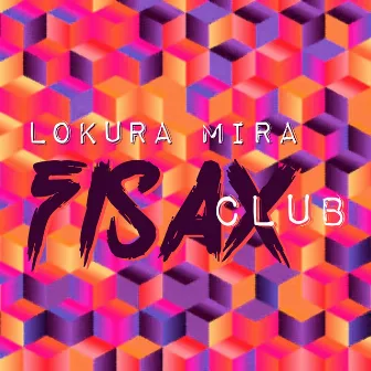 Fisax Club (Give Me Another Night) by Lokura Mira