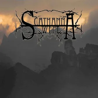 Scathanna Wept by Scathanna Wept