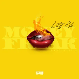 Money Freak by Litty Rik