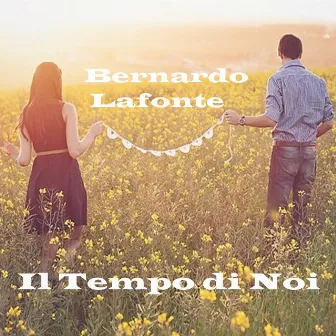 Il tempo di noi (Play, musical base) by Bernardo Lafonte