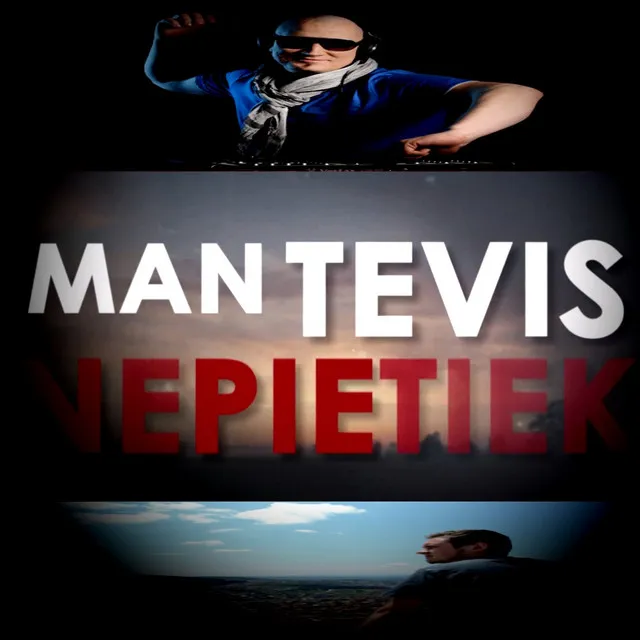 Man Tevis Nepietiek