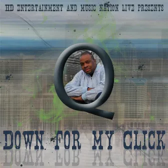 Down for My Click by Q