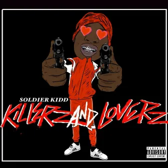 Killerz and Loverz by Soldier Kidd