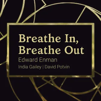 Breathe In, Breathe Out by David Potvin