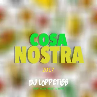 Cosa Nostra 2017 (feat. Olav Haust & Espa) by DJ Loppetiss