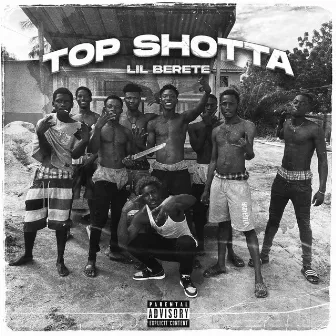 Top Shotta by Lil Berete