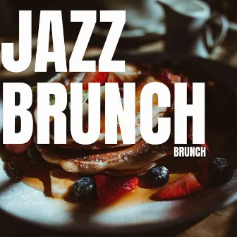 Brunch by Jazz Brunch